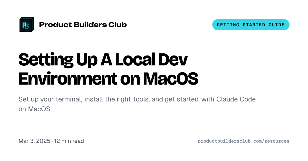Setting Up A Local Dev Environment on MacOS — Product Builders Club