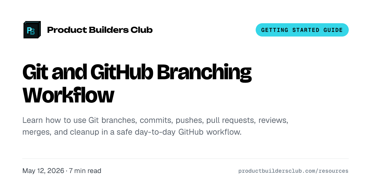 Git and GitHub Branching Workflow — Product Builders Club